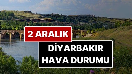 2 Aralık Salı Diyarbakır Hava Durumu: Diyarbakır'da Bugün Hava Durumu Nasıl?