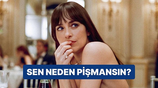 10 Soruluk Psikolojik Teste Göre Sen Neden Pişmansın?