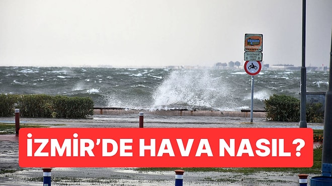 2 Aralık Salı İzmir Hava Durumu: İzmir'de Bugün Hava Nasıl?