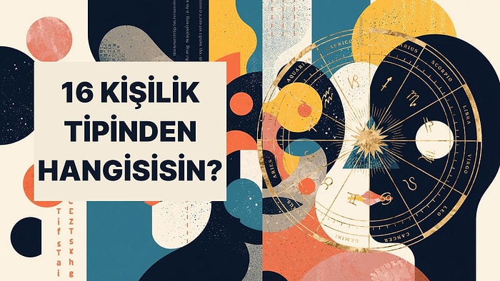 Burcuna Göre 16 Kişilik Tipinden Hangisisin?