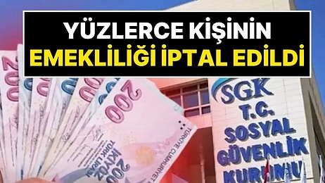SGK'dan Emeklilik İncelemesi: Yüzlerce Kişinin Emekliliği İptal Oldu! Ödenen Maaşlar Geri Alınacak