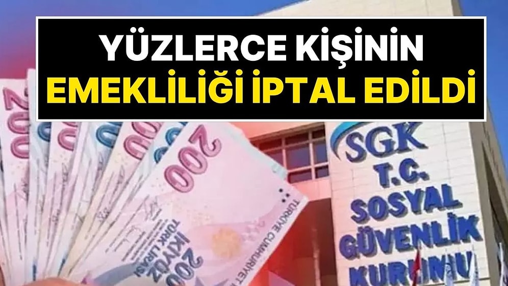 SGK'dan Emeklilik İncelemesi: Yüzlerce Kişinin Emekliliği İptal Oldu! Ödenen Maaşlar Geri Alınacak