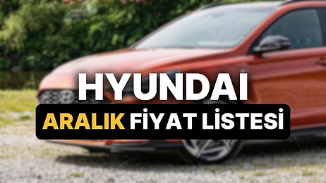 Aralık 2025 Hyundai Fiyat Listesi: i10, i20, Bayon, Kona, Tucson, Santa ve Ioniq Güncel Fiyatlar