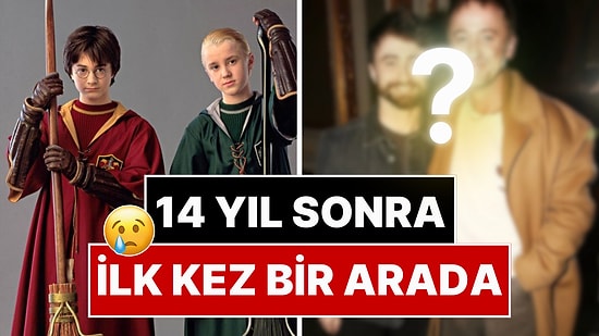 Harry Potter ve Draco Malfoy 14 Yıl Sonra İlk Kez Bir Arada: Gözleri Dolduran Radcliffe ve Felton Buluşması!