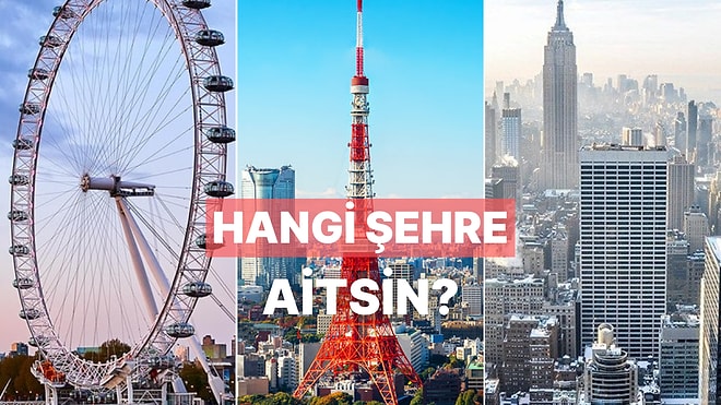 Evdeki Rutinine Göre Sen Hangi Dünya Şehrine Aitsin?