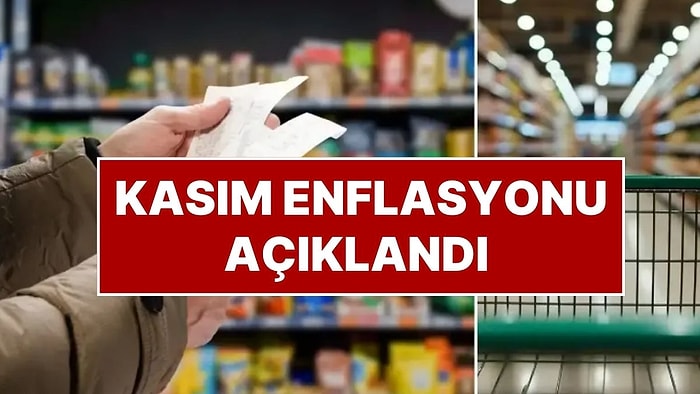TÜİK, Kasım Ayı Enflasyon Verilerini Açıkladı: Enflasyon Kaç Oldu?