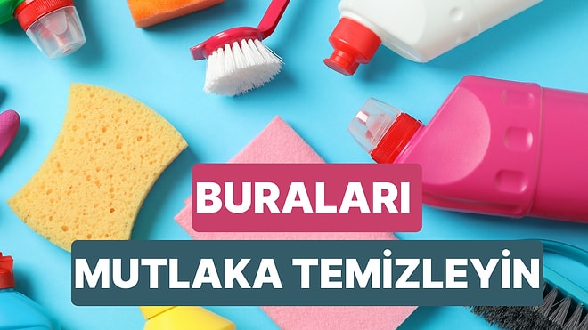 Yeni Taşınılan Evde Mutlaka Temizlemeniz Gereken 10 Yer