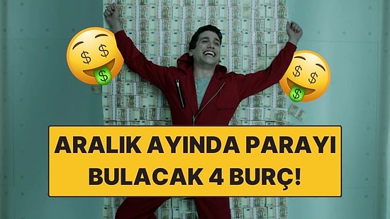Aralık Ayında Parayı Bulacak 4 Burç: Yılın Sonunda Bereket Kapıları Açılıyor!