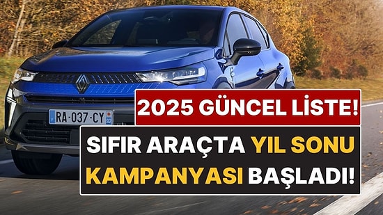 Sıfır Araçta Yıl Sonu Kampanyası: İşte Aralık 2025 Güncel Otomobil Fiyatları