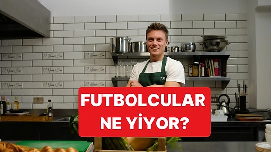 Ünlü Şef Jonny Marsh, Dünyaca Ünlü Futbolcuların Mutfak Sırlarını Paylaştı