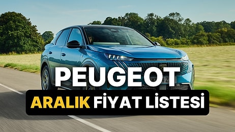 Aralık 2025 Peugeot Fiyat Listesi: Peugeot E-208, E-308, 408, 2008, 3008 ve 5008 Güncel Fiyatlar