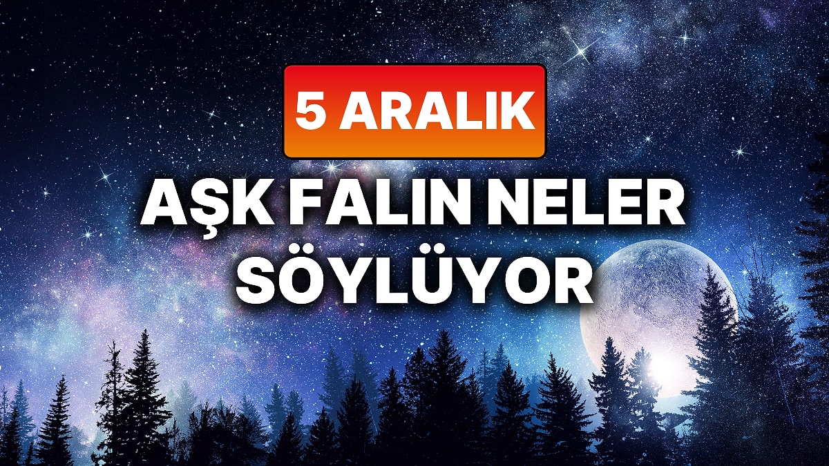 Günlük Aşk Burç Yorumuna Göre 5 Aralık Cuma Günün Nasıl Geçecek?