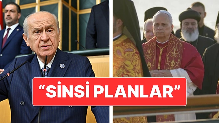 Devlet Bahçeli’den Papa Ziyaretine Tepki: "Müslüman Mahallesinde Salyangoz Sattırmayız"