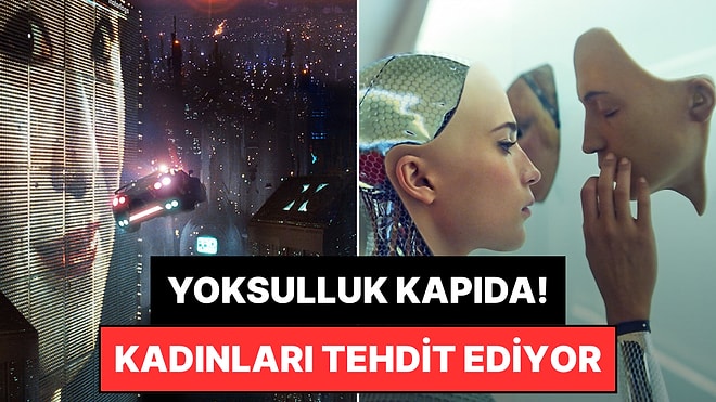 Kadınlar Daha Çok Zarar Görebilir: Birleşmiş Milletler'den Yapay Zeka Hakkında Korkutan Uyarı