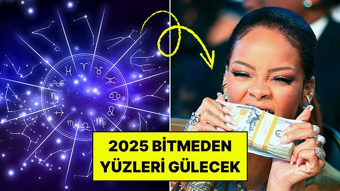 Para, Para, Para: 2025 Bitmeden Köşeyi Dönecek 3 Burç
