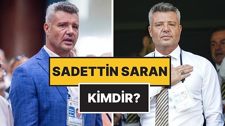 Sadettin Saran Kimdir, Kaç Yaşında? Fenerbahçe Başkanı Sadettin Saran'ın Kariyeri ve Spor Hayatı
