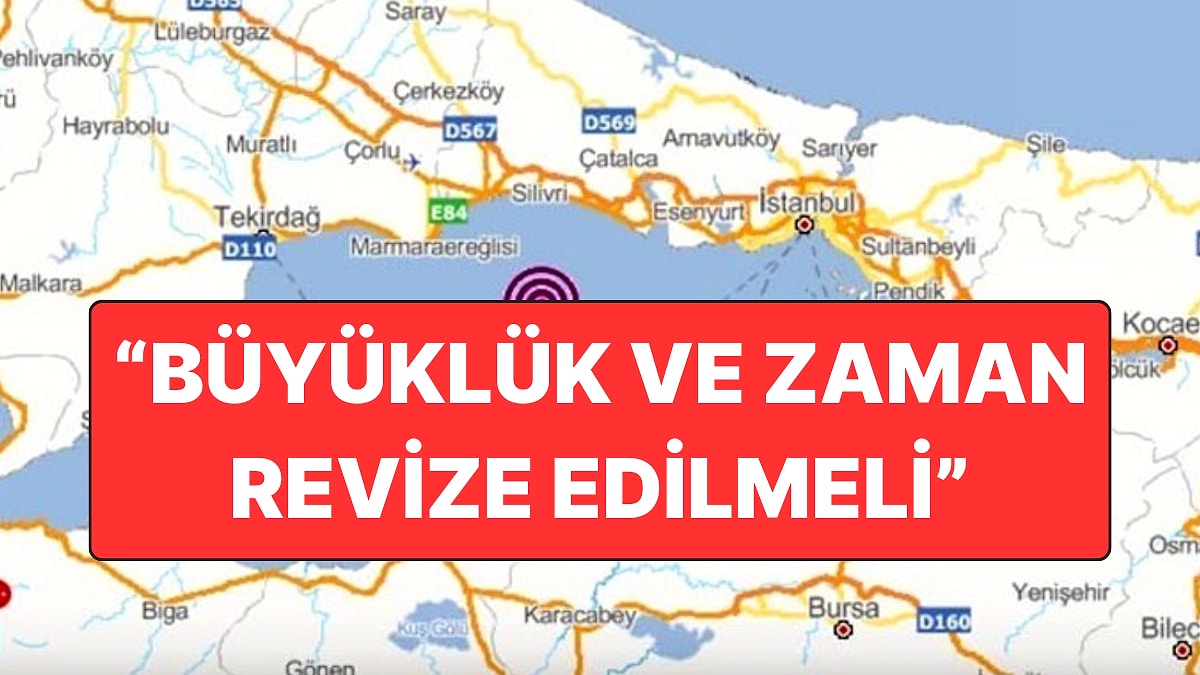 Beklenen Büyük İstanbul Depremi İçin Yeni Açıklama: &quot;Büyüklük Revize Edilmeli&quot;