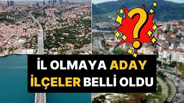 5 Yeni İlçe Daha Plaka Hazırlığında!