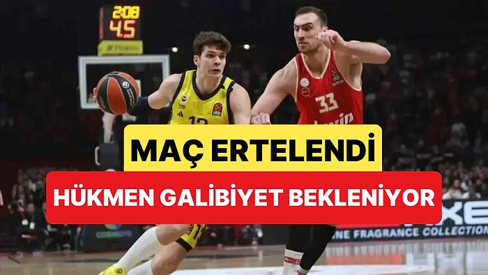 Fenerbahçe Beko'nun Olympiakos Maçı Yağmur Sebebiyle Ertelendi: "Fenerbahçe Hükmen Kazanmalı"