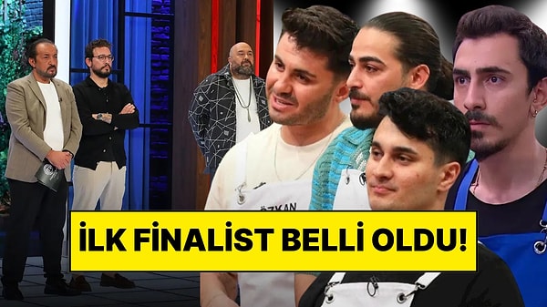 MasterChef’te İlk Finalist Belli Oldu!