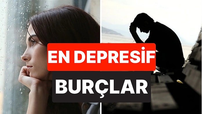 Duygusal Yükü Taşıyamıyorlar: Depresyona En Meyilli Burçlar