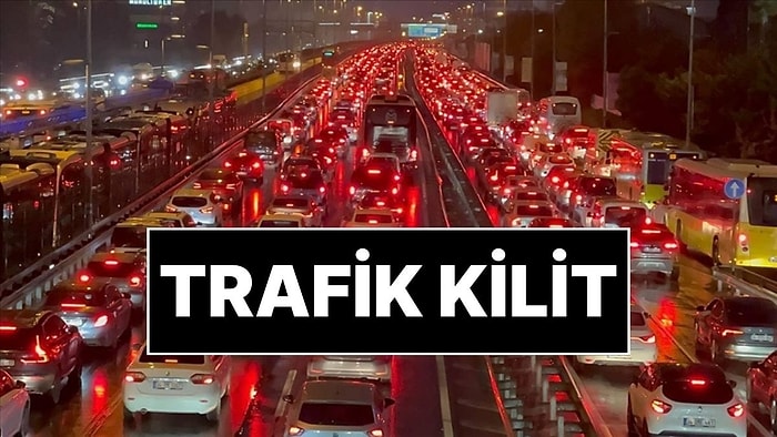 İstanbul'da Trafik Kilit! Trafik Yoğunluğu Yüzde 85'i Aştı