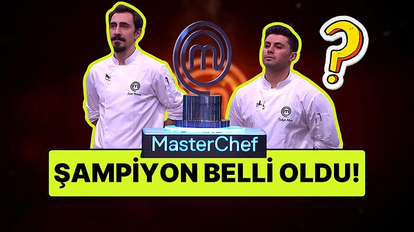 MasterChef Türkiye 2025 Şampiyonu Kim Oldu?