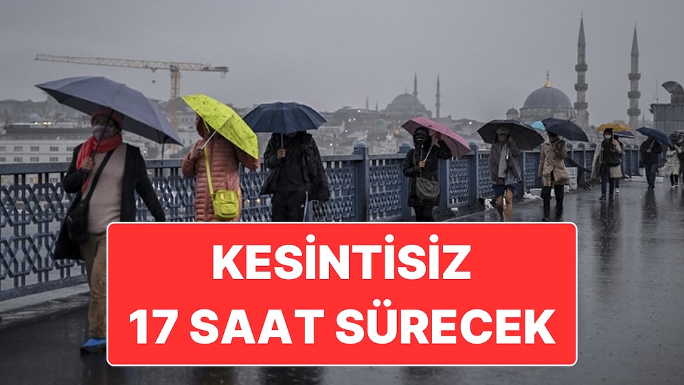 İstanbul’da Kesintisiz 17 Saat Sürecek Yağmur: Valilik ve AKOM Uyarıda Bulunmuştu