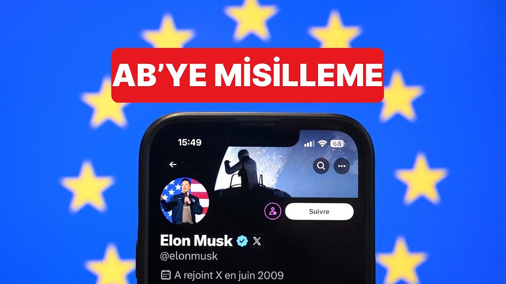 120 Milyon Euro Ceza Yiyen Elon Musk'ın Misillemesi Gecikmedi