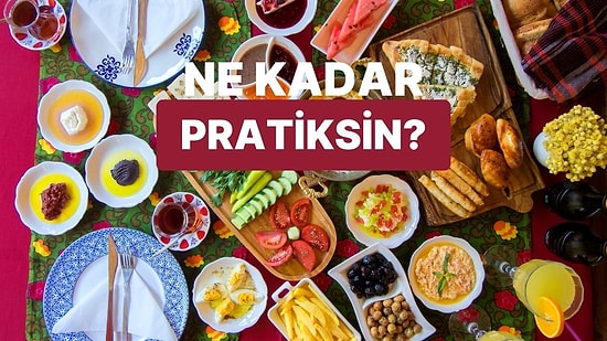 Kahvaltı Tercihlerine Göre Ne Kadar Pratik Birisin?