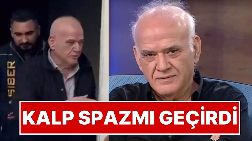 Bahis Soruşturmasında Gözaltına Alındıktan Sonra Rahatsızlanan Ahmet Çakar Anjiyoya Alındı