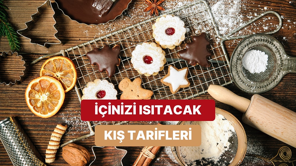 Soğuk Havalarda Dışarı Çıkmak Yerine Evde Kalıp Yapmak İsteyeceğin 12 Kış Tarifi