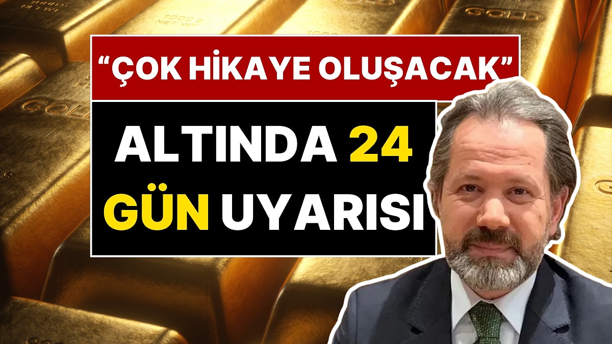 İslam Memiş'ten 24 Gün Uyarısı: Yeni Altın Tahminini Açıkladı