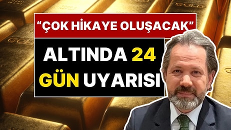 İslam Memiş'ten 24 Gün Uyarısı: Yeni Altın Tahminini Açıkladı