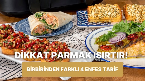 Menüde Neler Var Neleeer! Airfryer'da Dört Farklı Tarif Nasıl Yapılır?