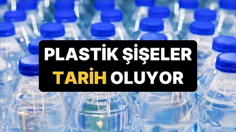 Aşamalı Olarak Kaldırılacak: Market Raflarındaki Plastik Şişeler Tarih Oluyor!