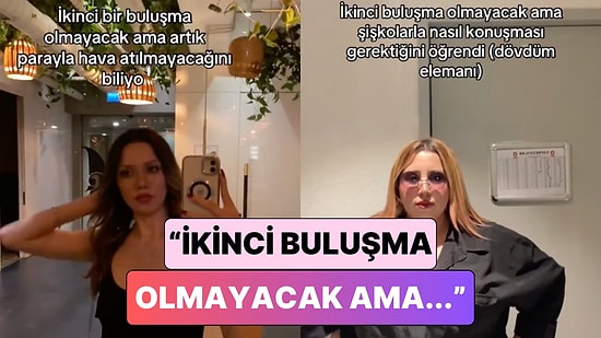 Sosyal Medyada Kadınların “2. Buluşma Olmayacak Ama...” Akımı Viral Oldu
