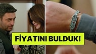 Uzak Şehir'de Alya'nın Cihan'a Aldığı Bilekliğin Fiyatını Bulduk