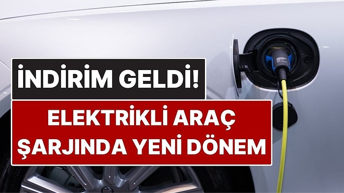 Elektrikli Araç Şarjında Yeni Dönem: Şarj Tarifelerine Düzenleme Yolda