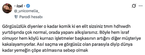 Görgüsüzlük diyenler için de iki çift lafı olanlar oldu.