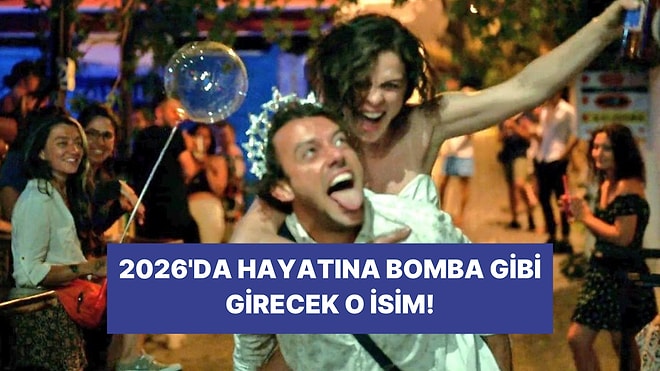 2026 Yılında Aşk Hayatına Etki Edecek Kişinin İsmini Söylüyoruz!