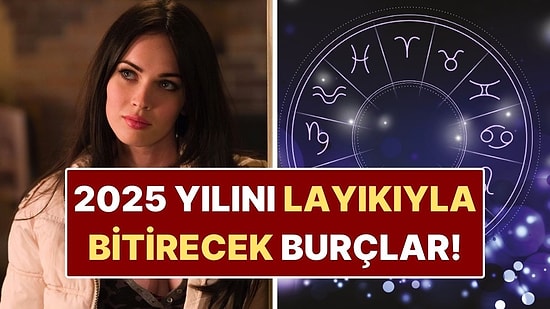 2025 Yılını Layıkıyla Bitirecek 4 Burç: Kapanışı En Güzel Onlar Yapıyor!