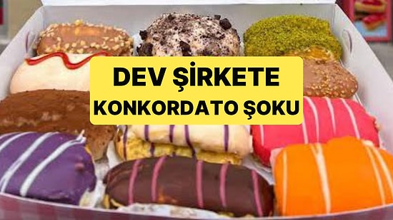 400'den Fazla Şubesi Olan Tatlı Devi Konkordato İlan Etti!