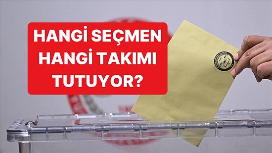 "Hangi Parti Seçmeni Hangi Takımı Tutuyor?" Anketinden İlginç Sonuçlar Çıktı