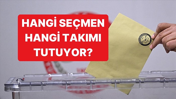 "Hangi Parti Seçmeni Hangi Takımı Tutuyor?" Anketinden İlginç Sonuçlar Çıktı