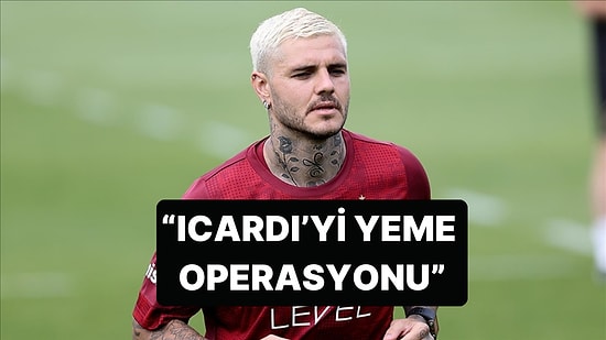 Galatasaray'da Mauro Icardi Depremine İlginç Yorum: "Icardi'yi Yeme Operasyonu"