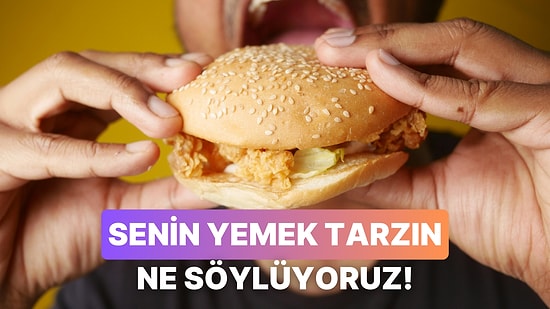 Sen Hangi Yemek Tarzına Aitsin?