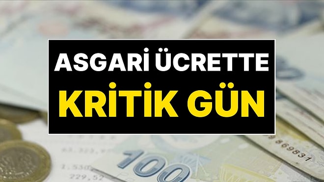 2026 Asgari Ücret Zammı: Asgari Ücret Tespit Komisyonu Toplantısı Ne Zaman? Asgari Ücret Takvimi