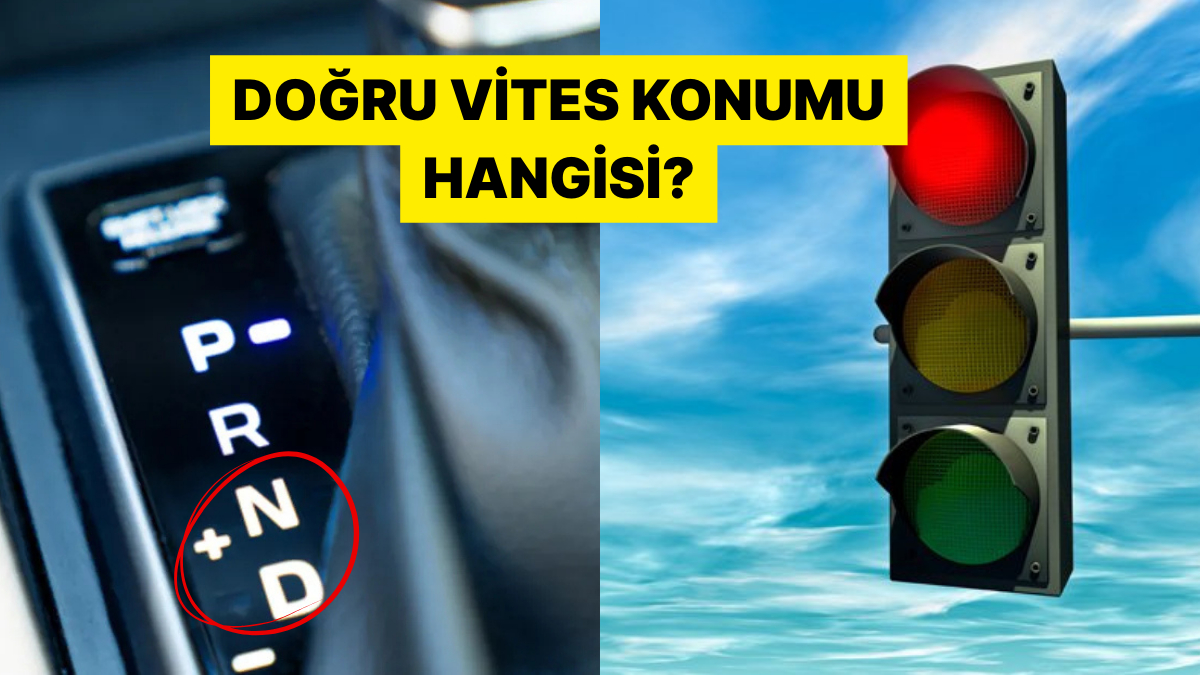 Uzmanlara Göre Otomatik Vitesli Arabalarda Dururken Vites Hangi Konumda Olmalı?