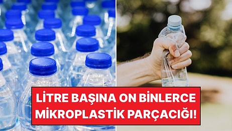 Musluk Suyundan Farkı Kalmadı! Pet Şişelerde Satılan Sulara Güvenmeli miyiz?